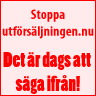 Stoppa utf�rs�ljningen nu